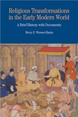 Religious Transformations in the Early Modern World ─ A Brief History With Documents