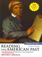 Reading the American Past: Selected Historical Documents: To 1877