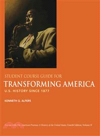 Transforming America: U. S. History Since 1877: Student Course Guide