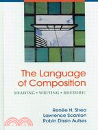 Language of Composition: Reading - Writing - Rhetoric