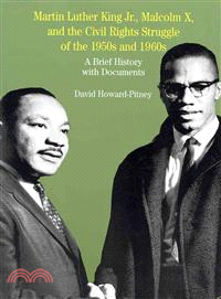 Martin Luther King, Jr., Malcolm X, and the Civil Rights Struggle of the 1950s and 1960s + Southern Horrors and Other Writings + Up from Slavery