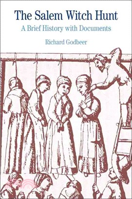 The Salem Witch Hunt ─ A Brief History With Documents