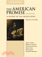 The American Promise: A History of the United States: Value Edition: From 1865