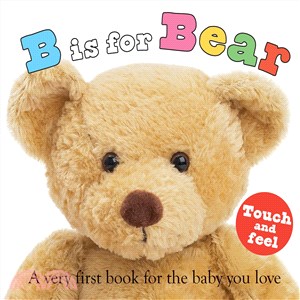B is for bear :a very first ...