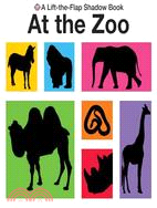 At the Zoo: A Lift-the-Flap Shadow Book