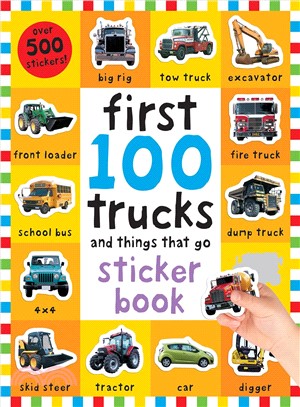 First 100 Stickers Trucks and Things That Go ─ Sticker Book