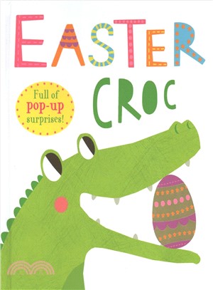 Easter Croc :full of pop-up surprises! /