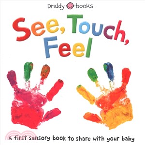 See, Touch, Feel ― A First Sensory Book