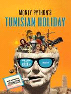 Monty Python's Tunisian Holiday: My Life With Brian