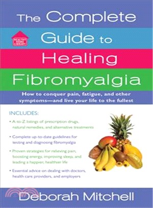 The Complete Guide to Healing Fibromyalgia