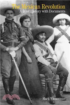 The Mexican Revolution ─ A Brief History With Documents