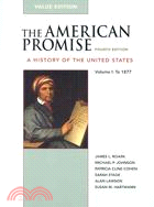 The American Promise: A History of the United States: 1877: Value Edition