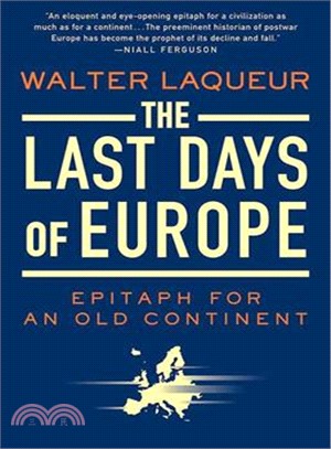 The Last Days of Europe: Epitaph for an Old Continent