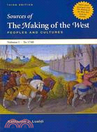 The Making of the West Volume A: to 1500/ Sources of The Making of the West Volume I: to 1740