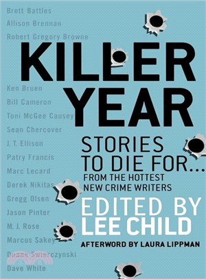 Killer Year: Stories to Die For...from the Hottest New Crime Writers