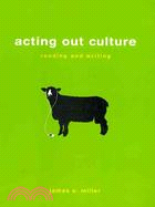 Acting Out Culture + A Writer's Reference 6th Ed Includes 2009 MLA & 2010 APA Updates