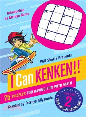 Will Shortz Presents I Can KenKen!: 75 Puzzles for Having Fun With Math