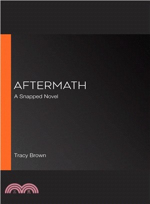 Aftermath ─ A Snapped Novel