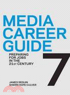 Media Career Guide: Preparing for Jobs in the 21st Century