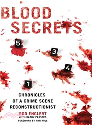 Blood Secrets ─ Chronicles of a Crime Scene Reconstructionist