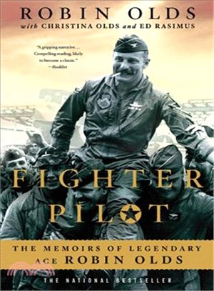 Fighter Pilot ─ The Memoirs of Legendary Ace Robin Olds