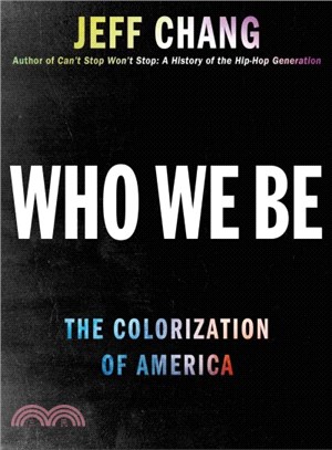 Who We Be ─ The Colorization of America