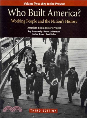 Who Built America ? ― Working People and the Nation's History: Since 1877