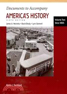 America A Concise History 4th Ed Vol 2 Since 1865 + Documents to Accompany America's History 6th Ed Vol. 2 Since 1865