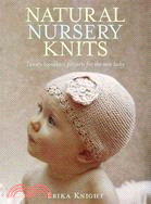 Natural Nursery Knits ─ Twenty Hand-Knit Projects for the New Baby