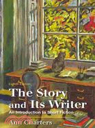 The Story and Its Writer: An Introduction to Short Fiction