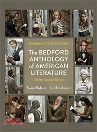 The Bedford Anthology of American Literature ─ Beginnings to the Present: Shorter Edition