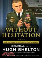 Without Hesitation: The Odyssey of an American Warrior