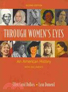 Through Women's Eyes 2nd Ed + Access Card for Women and Social Movements In the United States 1600-2000 Scholar's Edition