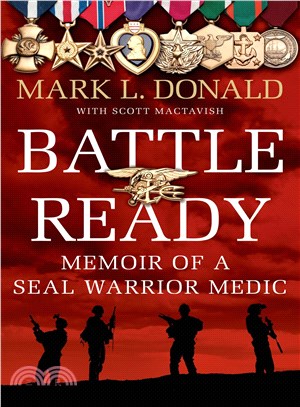Battle Ready—Memoir of a Seal Warrior Medic