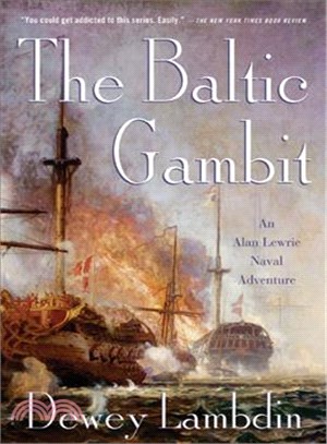 The Baltic Gambit ─ An Alan Lewrie Naval Adventure