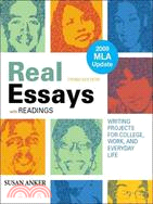 Real Essays With Readings With 2009 MLA Update: Writing Projects for College, Work, and Everyday Life