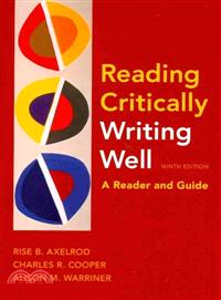 Reading Critically Writing Well: A Reader and Guide