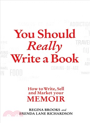 You should really write a book :how to write, sell, and market your memoir /
