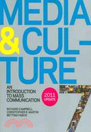Media and Culture With 2011 Update: An Introduction to Mass Communication