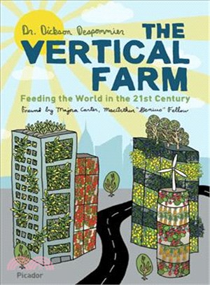 The Vertical Farm ─ Feeding the World in the 21st Century