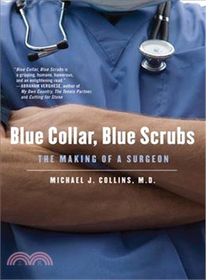 Blue Collar, Blue Scrubs ─ The Making of a Surgeon