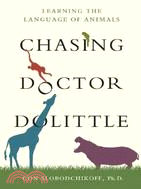 Chasing Doctor Dolittle