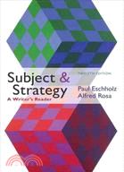 Subject & Strategy: A Writer's Reader