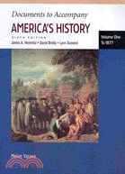 America: a Concise History, Volume 1 + Documents to Accompany America's History Volume 1 + Historyclass for America Pass Code, Volume 1