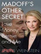 Madoff's Other Secret: Love, Money, Bernie, and Me
