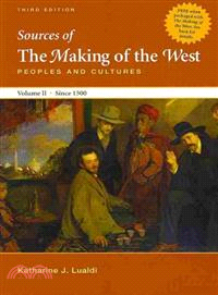 The Making of the West Peoples and Cultures, Since 1340/ Sources of the Making of the West Peoples and Cultures, Since 1500