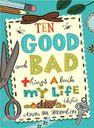 Ten Good and Bad Things About My Life So Far