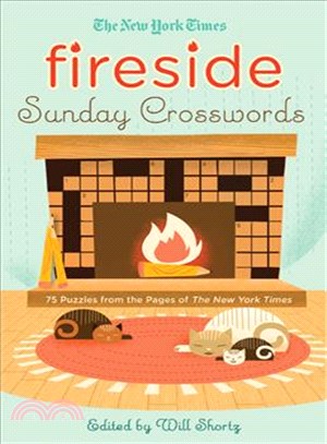 The New York Times Fireside Sunday Crosswords ─ 75 Puzzles from the Pages of the New York Times