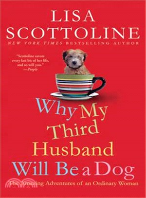 Why My Third Husband Will Be a Dog ─ The Amazing Adventures of an Ordinary Woman