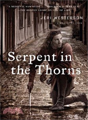 Serpent in the Thorns: A Crispin Guest Medieval Noir